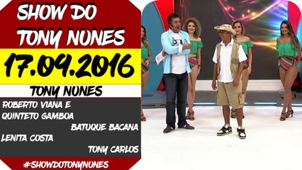 SHOW DO TONY NUNES (17.09.2016) PARTE 01 DE 02 - HDTV || 720p