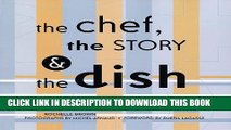 [PDF] The Chef, the Story   the Dish: Behind the Scenes With America s Favorite Chefs Full Colection