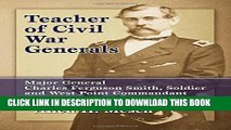 Collection Book Teacher of Civil War Generals Major General Charles Ferguson Smith, Soldier and