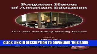 New Book Forgotten Heroes of American Education: The Great Tradition of Teaching Teachers