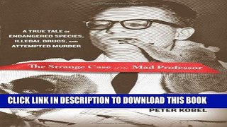 Collection Book Strange Case of the Mad Professor: A True Tale Of Endangered Species, Illegal