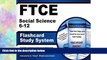 there is  FTCE Social Science 6-12 Flashcard Study System: FTCE Test Practice Questions   Exam