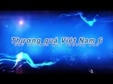 Trailer Thương Quá Việt Nam 6 - Bốn Mùa Thương Nhớ