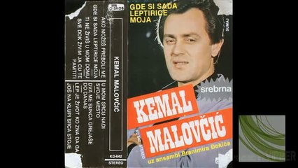 Kemal Malovcic - Ti ne zivis u mom domu