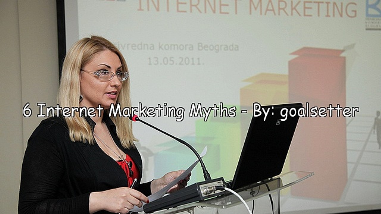 6 Internet Marketing Myths