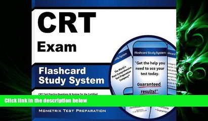 there is  CRT Exam Flashcard Study System: CRT Test Practice Questions   Review for the Certified