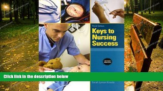 there is  Keys to Nursing Success, Revised Edition (3rd Edition)