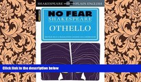 there is  Spark Notes No Fear Shakespeare Othello (SparkNotes No Fear Shakespeare)