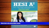 different   HESI A2 Practice Tests: 350  Test Prep Questions for the HESI A2 Exam