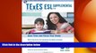 there is  TExES ESL Supplemental (154) Book + Online (TExES Teacher Certification Test Prep)