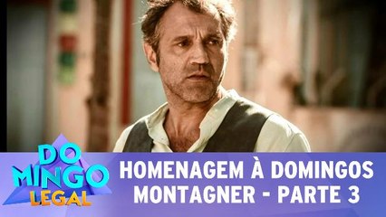 Homenagem à Domingos Montagner - Parte 3