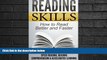 complete  Reading Skills: How to Read Better and Faster - Speed Reading, Reading Comprehension