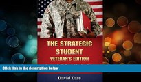 there is  The Strategic Student: Veteran s Edition: Successfully Transitioning from the Military