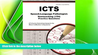 complete  ICTS Speech-Language Pathologist: Nonteaching (154) Practice Questions: ICTS Practice