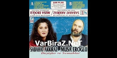 Sabahat Akkiraz - Ah Senim (Barak)