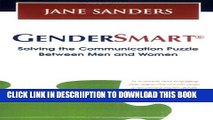 [PDF] GenderSmart: Solving The Communication Puzzle Between Men and Women Full Colection