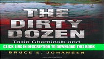 [Read PDF] The Dirty Dozen: Toxic Chemicals and the Earth s Future Ebook Online