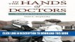 [Read PDF] In the Hands of Doctors: Touch and Trust in Medical Care Ebook Online