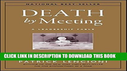 [PDF] Death by Meeting: A Leadership Fable...About Solving the Most Painful Problem in Business