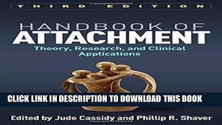 [Read PDF] Handbook of Attachment, Third Edition: Theory, Research, and Clinical Applications