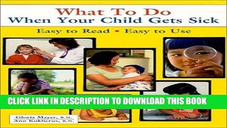 [PDF] What To Do When Your Child Gets Sick (What to Do) Full Online