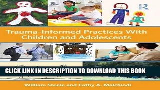 [Read PDF] Trauma-Informed Practices With Children and Adolescents Ebook Free