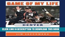 [New] Game of My Life - Denver Broncos: Memorable Stories of Broncos Football Exclusive Full Ebook