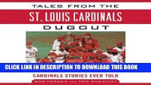 [New] Tales from the St. Louis Cardinals Dugout: A Collection of the Greatest Cardinals Stories