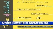 [PDF] Theories of Childhood: An Introduction to Dewey, Montessori, Erikson, Piaget   Vygotsky Full