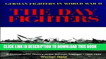 [PDF] The Day Fighters : A Photographic History of the German Tagjager, 1934-1945 (German Fighters