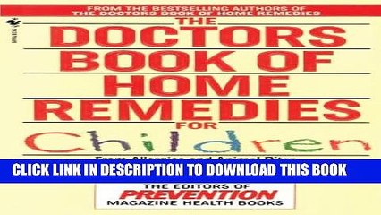 [PDF] The Doctors Book of Home Remedies for Children: From Allergies and Animal Bites to