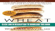 Collection Book Wheat Belly: Lose the Wheat, Lose the Weight, and Find Your Path Back to Health