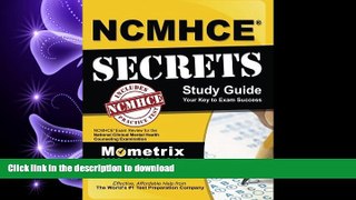 PDF ONLINE NCMHCE Secrets Study Guide: NCMHCE Exam Review for the National Clinical Mental Health