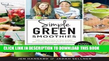 New Book Simple Green Smoothies: 100  Tasty Recipes to Lose Weight, Gain Energy, and Feel Great in