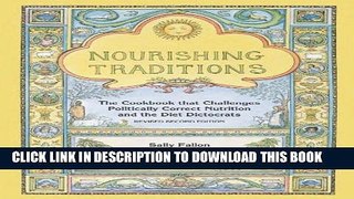 New Book Nourishing Traditions: The Cookbook that Challenges Politically Correct Nutrition and