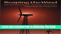 [PDF] Reaping the Wind: How Mechanical Wizards, Visionaries, and Profiteers Helped Shape Our
