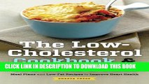 New Book Low Cholesterol Cookbook   Health Plan: Meal Plans and Low-Fat Recipes to Improve Heart
