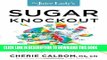 New Book The Juice Lady s Sugar Knockout: Detox to Lose Weight, Kill Cravings, and Prevent Disease