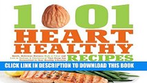 New Book 1,001 Heart Healthy Recipes: Quick, Delicious Recipes High in Fiber and Low in Sodium and