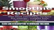 New Book Smoothie Recipes: The best smoothie recipes for increased energy, weight loss, cleansing