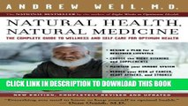 New Book Natural Health, Natural Medicine: The Complete Guide to Wellness and Self-Care for