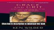 [PDF] Grace and Grit: Spirituality and Healing in the Life and Death of Treya Killam Wilber Full