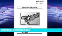 READ  Field Manual FM 3-21.38 Pathfinder Operations April 2006 US Army  BOOK ONLINE