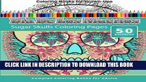 [PDF] Coloring Books For Grown-Ups: Dia De Los Muertos: Sugar Skulls Coloring Pages Full Colection