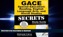 READ ONLINE GACE Special Education: Reading, English Language Arts, and Social Studies Secrets