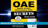 READ PDF OAE Middle Grades Mathematics (030) Secrets Study Guide: OAE Test Review for the Ohio