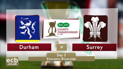 Specsavers Cc Durham Vs Surrey Day Two Highlights