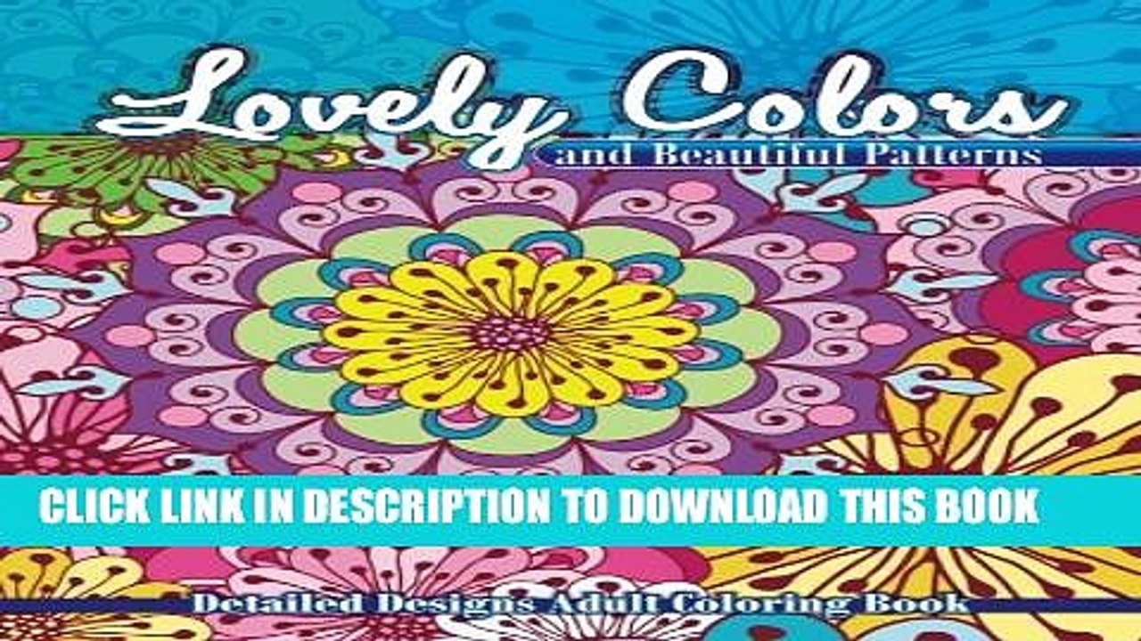 [PDF] Lovely Colors   Beautiful Patterns Detailed Designs Adult Coloring Boo Popular Online