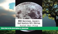 READ BOOK  MBE Questions, Answers And Analysis Ed s Edition: The Top Questions Used By The Bar.