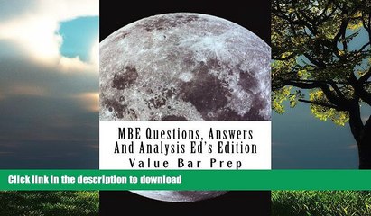 Download Video: READ BOOK  MBE Questions, Answers And Analysis Ed s Edition: The Top Questions Used By The Bar.